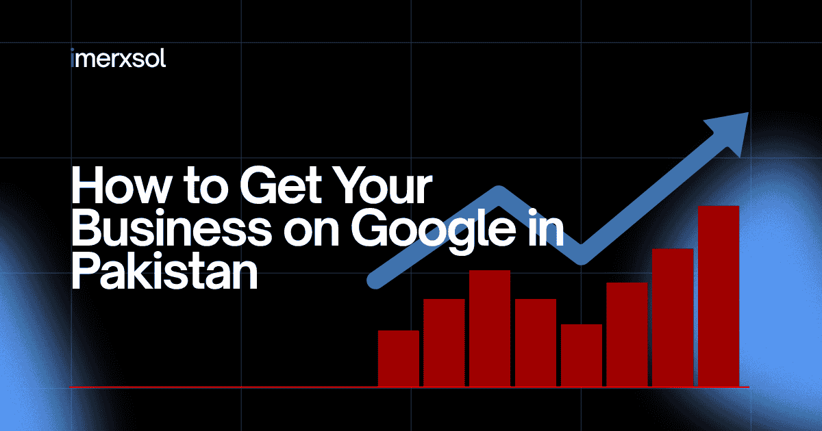 how to get your business on google in paksitan